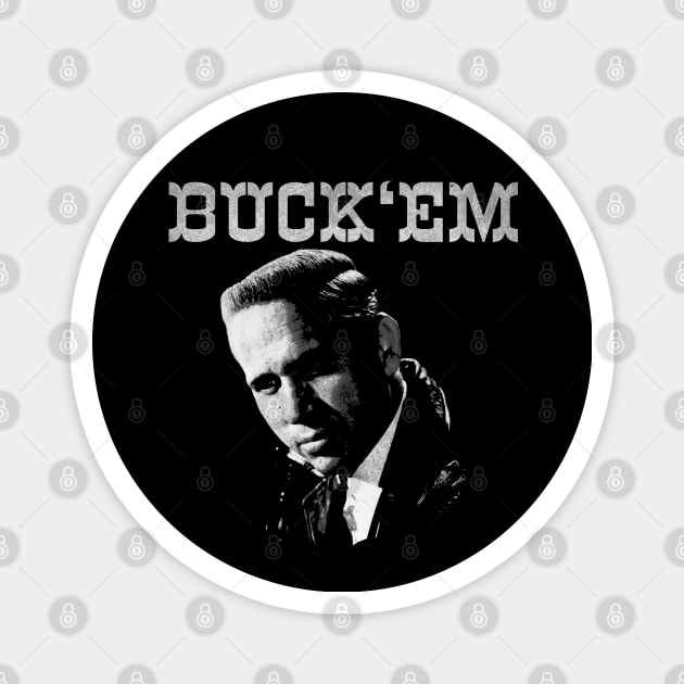 Buck 'Em Magnet by ShredBeard